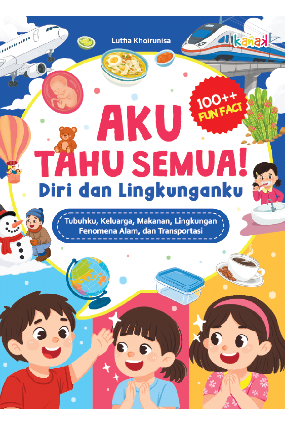 Aku Tahu Semua!: Diri dan Lingkunganku